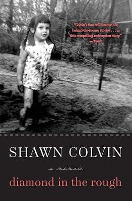 Diamond in the Rough: A Memoir – A Candid Coming-of-Age Story of Finding Her Voice and Honing Her Artistry with Wit and Empathy by Colvin, Shawn | Paperback | Biography & Autobiography