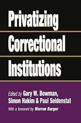 Privatizing Correctional Institutions by Bowman, Gary W. | Paperback | Society And Culture: General