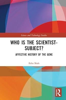 Who is the Scientist-Subject?: Affective History of the Gene (Science and Technology Studies) by Shah, Esha | Hardcover | Regional