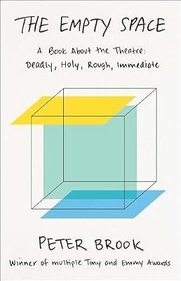 The Empty Space: A Book About the Theatre: Deadly: A Book about the Theatre: Deadly, Holy, Rough, Immediate by Brook, Peter | Paperback | Performing Arts