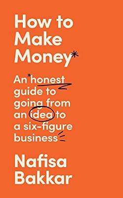How to Make Money by Bakkar, Nafisa | Hardcover | Business & Economics
