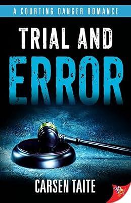 Trial and Error: 2 (A Courting Danger Romance, 2) by Taite, Carsen | Paperback | Fiction