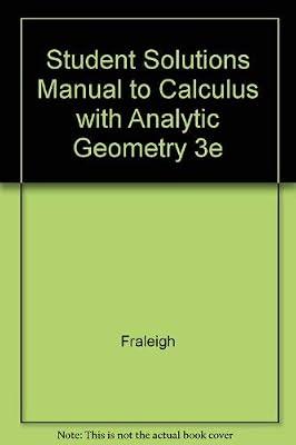 Student Solutions Manual to Calculus with Analytic Geometry 3e by Fraleigh | Paperback | Calculus
