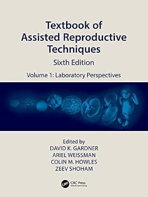 Textbook of Assisted Reproductive Techniques: Laboratory Perspectives (1) | Hardcover | Infertility And Fertilization