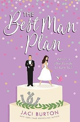 The Best Man Plan: A heartwarming friends-to-lovers romance (Boots and Bouquets) by Burton, Jaci | Paperback | Adult & Contemporary Romance