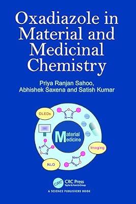 Oxadiazole in Material and Medicinal Chemistry by Saxena, Abhishek; Kumar, Satish; Ranjan Sahoo, Priya | Hardcover | Organic Chemistry