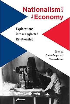 Nationalism and the Economy: Exploring a Neglected Relationship | Hardcover | Business & Economics