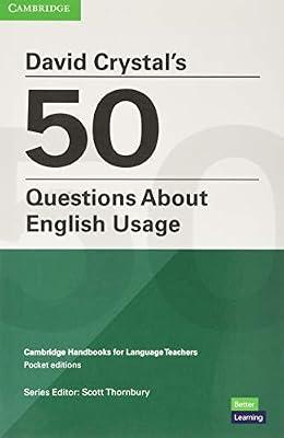 David Crystal's 50 Questions About English Usage Pocket Editions (Cambridge Handbooks for Language Teachers) by Crystal, David | Paperback | Language Study