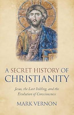 Secret History of Christianity, A by Vernon, Mark | Paperback | Religion