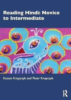 Reading Hindi: Novice to Intermediate by Knapczyk, Kusum; Knapczyk, Peter | Paperback | Language Study