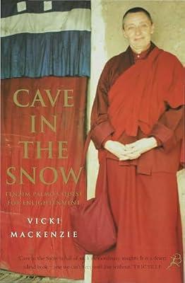 Cave in the Snow: A Western Woman's Quest for Enlightenment by Mackenzie, Vicki | Paperback | Body
