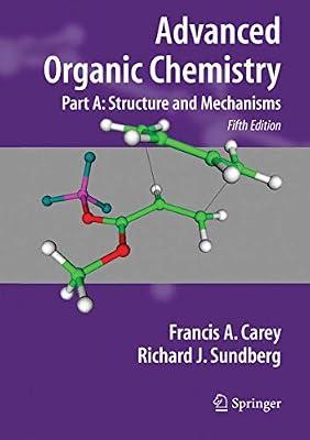 ADVANCED ORGANIC CHEMISTRY: PART A STRUCTURE AND MECHANICSMS by CAREY F A | Paperback | Medicine & Health Sciences