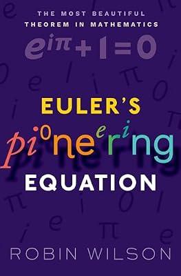 Euler's Pioneering Equation by WILSON | Paperback | Mathematics