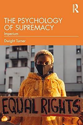 The Psychology of Supremacy: Imperium by Turner, Dwight | Paperback | Social Counselling And Advice Services