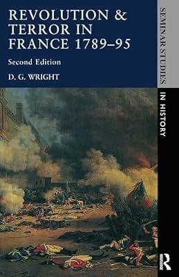 Revolution & Terror in France 1789 - 1795 (Seminar Studies In History) by Wright, D.G. | Paperback | History And Archaeology