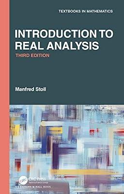 INTRODUCTION TO REAL ANALYSIS, 3RD EDITION by Stoll, Manfred | Hardcover | Real Analysis