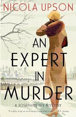 An Expert in Murder: A Josephine Tey Mystery: 1 by Upson, Nicola | Paperback | Fiction