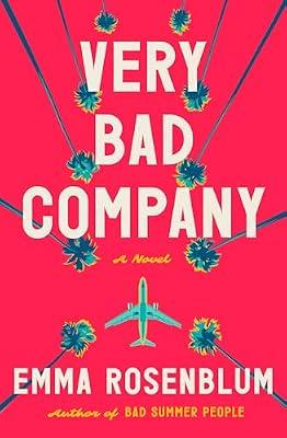 Very Bad Company: A Novel by Rosenblum, Emma | Hardcover | Fiction