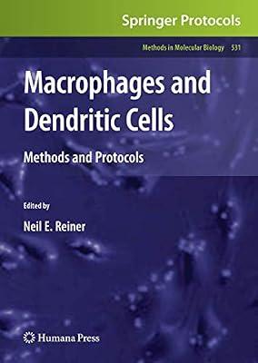 Macrophages and Dendritic Cells: Methods and Protocols: 531 (Methods in Molecular Biology) | Hardcover | Immunology