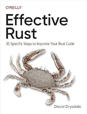 Effective Rust: 35 Specific Ways to Improve Your Rust Code by Drysdale, David | Paperback | Computers