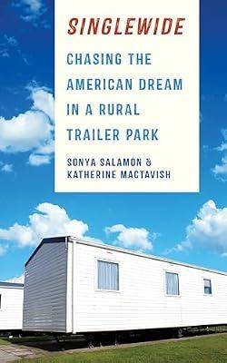 Singlewide: Chasing the American Dream in a Rural Trailer Park by Salamon, Sonya; Mactavish, Katherine | Paperback | Social Science