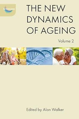 The New Dynamics of Ageing (2) | Hardcover | Social Science