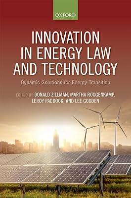 Innovation in Energy Law and Technology: Dynamic Solutions for Energy Transitions | Hardcover | International Environmental Law