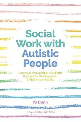SOCIAL WORK WITH AUTISTIC PEOPLE by Dunn, Yo | Paperback | Social Work