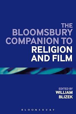 The Bloomsbury Companion to Religion and Film | Paperback | Religion