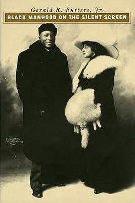 Black Manhood on the Silent Screen (Cultureamerica) by Butters, Gerald R., Jr. | Hardcover | Performing Arts
