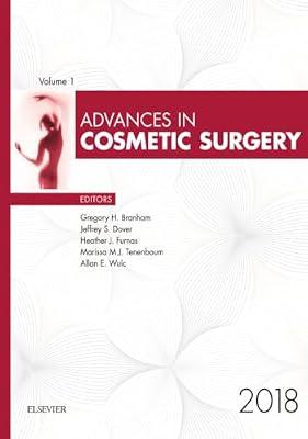 Advances in Cosmetic Surgery, 2018: Volume 1-1 | Hardcover | Cosmetic Surgery