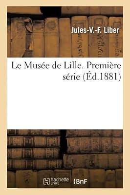 Le Muse de Lille: Premire Srie by Liber-J-V-F | Paperback | Modern & Contemporary Fiction (Post C 1945)