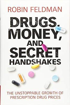 Drugs, Money, and Secret Handshakes by Feldman, Robin | Hardcover | Law