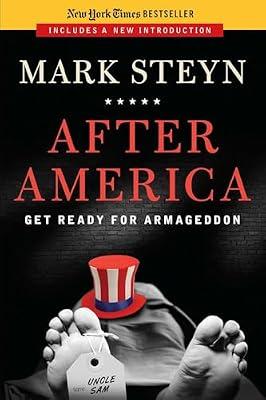 After America: Get Ready for Armageddon by Steyn, Mark | Paperback | Political Science