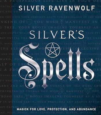 Silver's Spells by Ravenwolf, Silver | Hardcover | Body