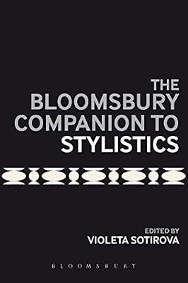 The Bloomsbury Companion to Stylistics (Hb 2016) by Sotirova V. | Hardcover | Language Arts & Disciplines