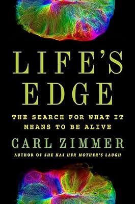 Life's Edge: The Search for What It Means to Be Alive by Zimmer, Carl | Hardcover | Science
