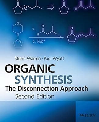 Organic Synthesis: The Disconnection Approach by Warren, Stuart; Wyatt, Paul | Paperback | Science