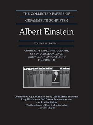 The Collected Papers of Albert Einstein, Volume 11: Cumulative Index, Bibliography, List of Correspondence, Chronology, and Errata to Volumes 1-10 by Einstein, Albert | Hardcover | Science