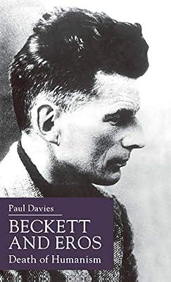 Beckett and Eros: Death of Humanism by UNKNOWN | Hardcover | Literature: History & Criticism