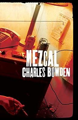 Mezcal by Bowden, Charles | Paperback | Prose: Non-Fiction
