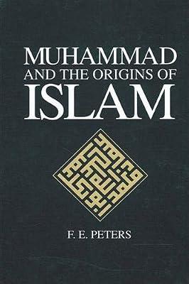Muhammad and the Origins of Islam (SUNY series in Near Eastern Studies) by Peters, F. E. | Hardcover | Islam