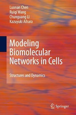 Modeling Biomolecular Networks in Cells: Structures and Dynamics by Wang, Ruiqi; Li, Chunguang; Aihara, Kazuyuki; Chen, Luonan | Hardcover | Biomedical Engineering