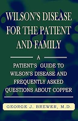 Wilson's Disase for the Patient and Family: A Patient's Guide to Wilson's Disease and Frequently Asked Questions About Copper by Brewer, M D George J; Brewer, George J | Paperback | Coping With Illness & Specific Conditions