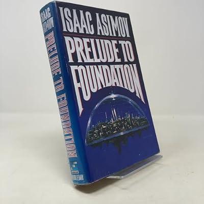 Prelude to Foundation by Asimov, Isaac | Hardcover