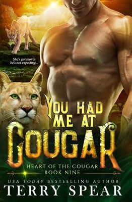 You Had Me at Cougar: 9 (Heart of the Cougar) by Spear, Terry | Paperback | Fantasy Romance