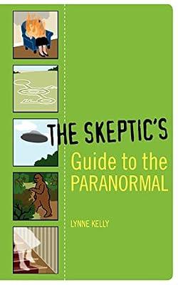 The Skeptic's Guide to the Paranormal by Kelly, Lynne | Paperback | Science