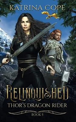 Relinquished: 5 (Thor's Dragon Rider) by Cope, Katrina | Paperback | Folklore