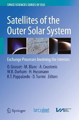 Satellites of the Outer Solar System: Exchange Processes Involving the Interiors: 35 (Space Sciences Series of ISSI) | Hardcover | Solar System: The Sun & Planets