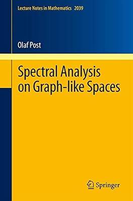 Spectral Analysis on Graph-like Spaces: 2039 (Lecture Notes in Mathematics) by Post, Olaf | Paperback | Functional Analysis & Transforms